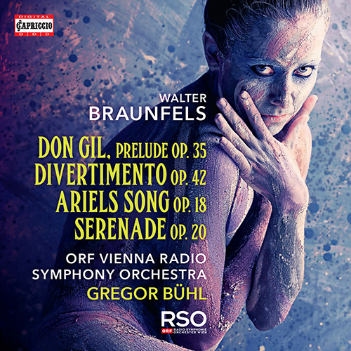 BRAUNFELS, W.: Don Gil von den grünen Hosen: Prelude / Divertimento / Ariels Gesang / Serenade (ORF Vienna Radio Symphony, Bühl)