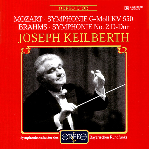MOZART, W.A.: Symphony No. 40 / BRAHMS, J.: Symphony No. 2 (Bavarian Radio Symphony, Keilberth)