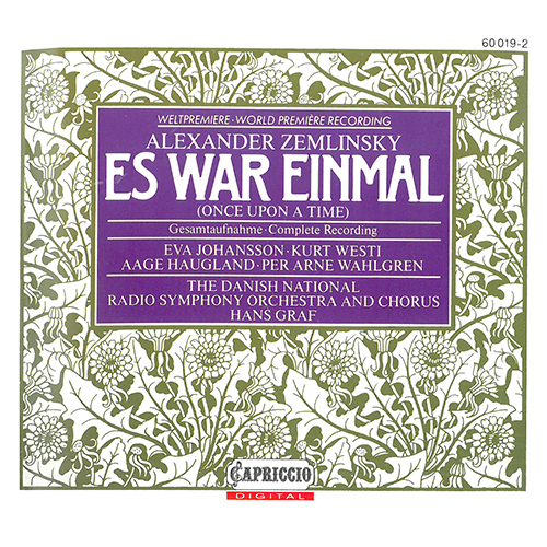 ZEMLINSKY, A.: Es war einmal (Once Upon a Time) [Opera] (E. Johansson, K. Westi, A. Haugland, Danish National Radio Choir and Orchestra, Graf)