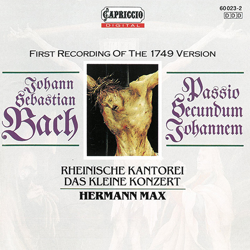 BACH, J.S.: St. John Passion (Max)