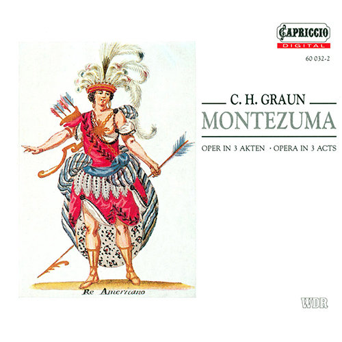 GRAUN, C.H.: Montezuma [Opera]