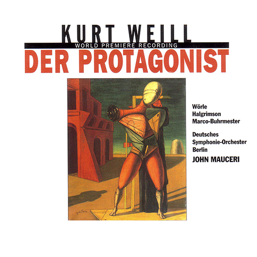 WEILL, K.: Protagonist (Der) [Opera]