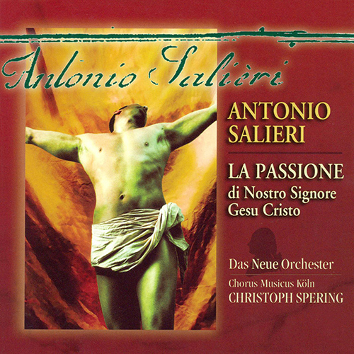SALIERI, A.: Passione di Gesu Cristo (Spering)