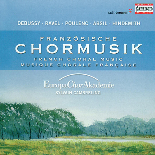 Choral Music (French) - ABSIL, J. / RAVEL, M. / POULENC, F. / HINDEMITH, P. (Europa Chor Akademie, Cambreling)
