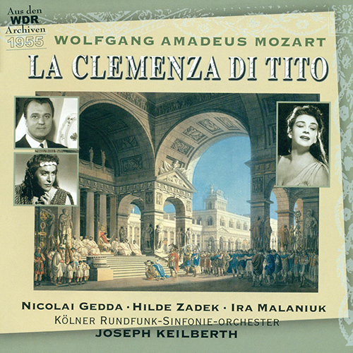 MOZART, W.A.: Clemenza di Tito (La) [Opera] (Gedda, H. Zadek, Malanuik, Cologne Radio Chorus and Orchestra, Keilberth) (1955)