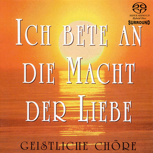 Choral Concert - BORTNIANSKY, D. / BACH, J.S. / MOZART, W.A. / SILCHER, F. / MENDELSSOHN, Felix / BRUCKNER, A. [SACD version]