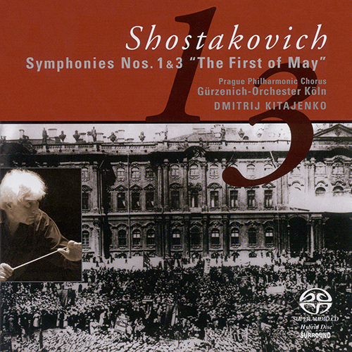 SHOSTAKOVICH, D.: Symphonies Nos. 1, 3 (Cologne Gurzenich Orchestra, Kitaenko)