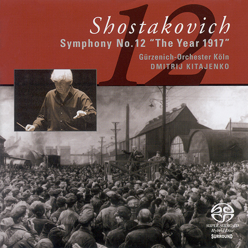 SHOSTAKOVICH, D.: Symphony No. 12 (Cologne Gurzenich Orchestra, Kitaenko)