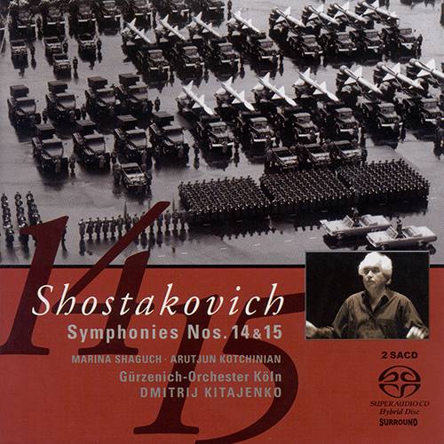 SHOSTAKOVICH, D.: Symphonies Nos. 14, 15 (Cologne Gurzenich Orchestra, Kitaenko)