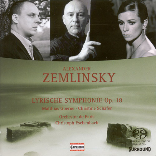 ZEMLINSKY, A.: Lyric Symphony (Goerne, Schafer, Orchestre de Paris, Eschenbach)