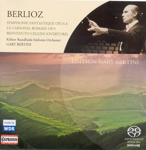 BERLIOZ, H.: Symphonie fantastique / Le carnaval romain / Benvenuto Cellini: Overture (Cologne Radio Symphony, Bertini)