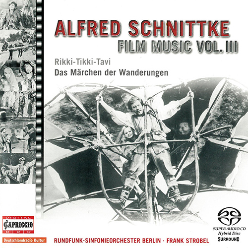 SCHNITTKE, A.: Film Music, Vol. 3 - Das Marchen der Wanderungen / Rikki-Tikki-Tavi (Berlin Radio Symphony, Strobel)