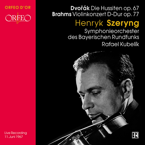 DVOŘÁK, A.: Hussite Overture / BRAHMS, J.: Violin Concerto (Szeryng, Bavarian Radio Symphony, R. Kubelik)