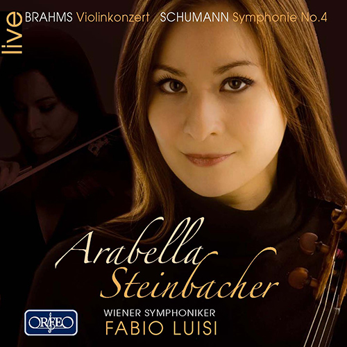BRAHMS, J.:  Violin Concerto, Op. 77 / SCHUMANN, R.: Symphony No. 4 (Steinbacher, Vienna Symphony, Luisi)