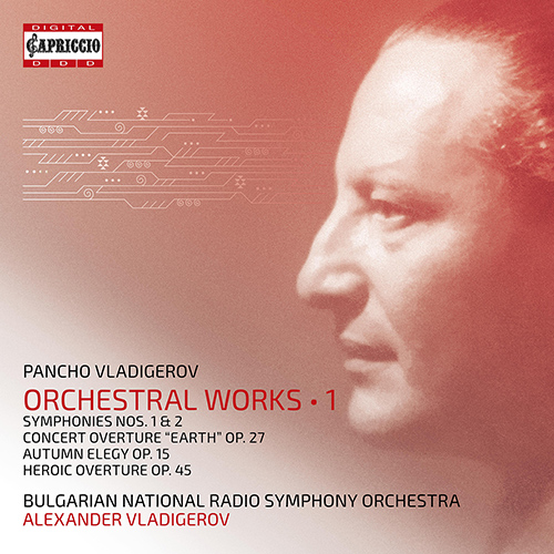 VLADIGEROV, P.: Orchestral Works, Vol. 1 - Symphonies Nos. 1 and 2 / Zemya (Earth) (Bulgarian National Radio Symphony, A. Vladigerov)