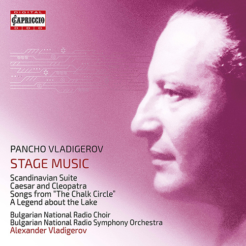 VLADIGEROV, P.: Stage Music - Scandinavian Suite / Caesar and Cleopatra (Bulgarian National Radio Chorus and Symphony, A. Vladigerov)