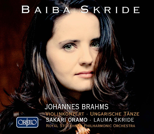 BRAHMS, J.: Violin Concerto, Op. 77 / Hungarian Dances (arr. J. Joachim for violin and piano) (B. and L. Skride, Royal Stockholm Philharmonic, Oramo)