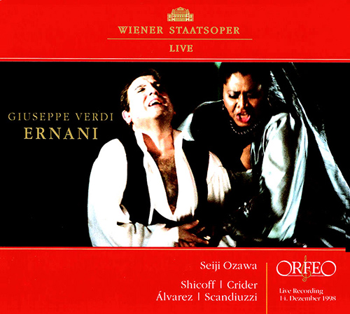 VERDI, G.: Ernani [Opera] (Shicoff, Crider, Álvarez, Scandiuzzi, Vienna State Opera Chorus and Orchestra, Seiji Ozawa)