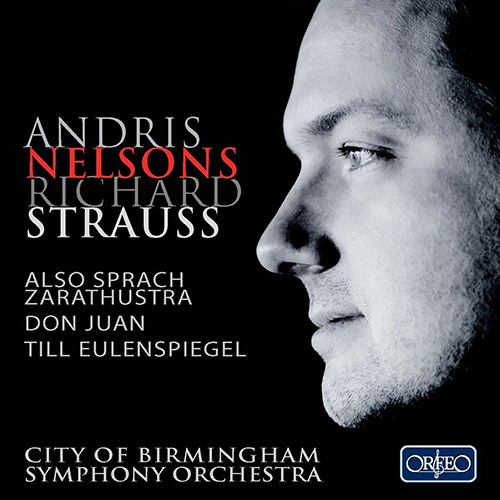 STRAUSS, R.: Also sprach Zarathustra / Don Juan / Till Eulenspiegels lustige Streiche (City of Birmingham Symphony, A. Nelsons)