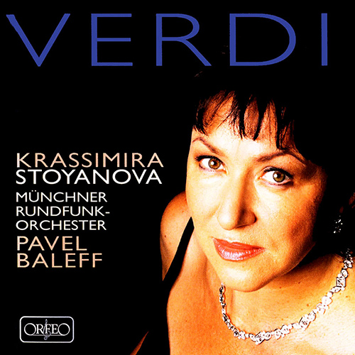 VERDI, G.: Arias (Stoyanova, Munich Radio Orchestra, Baleff)