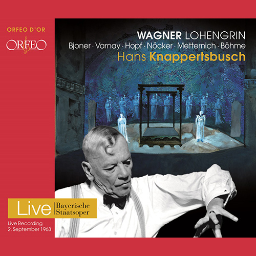 WAGNER, R.: Lohengrin [Opera] (Bjoner, A. Varnay, H. Hopf, Nöcker, J. Metternich, K. Böhme, Bavarian State Opera Chorus and Orchestra, Knappertsbusch)