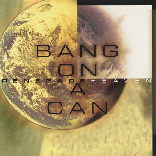Chamber Music (21st Century) - WOLFE, J. / DREYBLATT, A. / GORDON, M. / BRANCA, G. / KLINE, P. (Renegade Heaven) (Bang on a Can All-Stars)