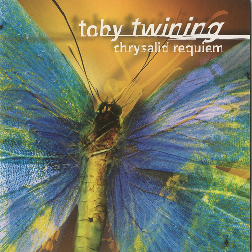 TWINING, T.: Chrysalid Requiem (Toby Twining Music)