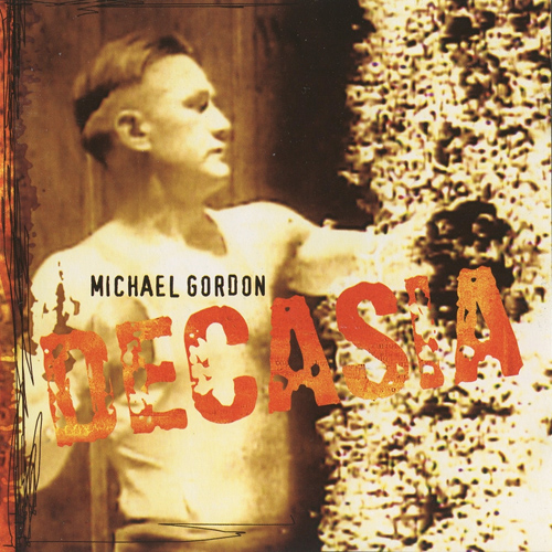 GORDON, M.: Decasia (Basel Sinfonietta, Roo)