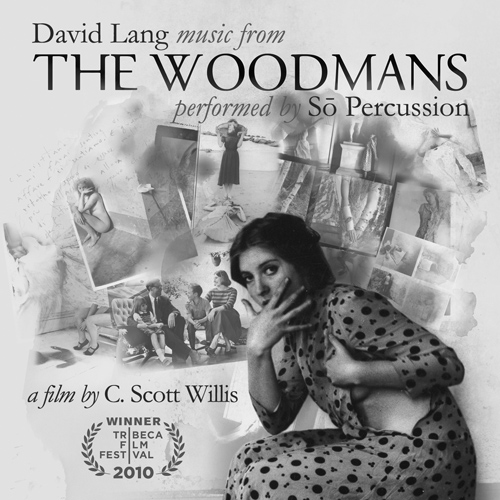 LANG, D.: The Woodmans - Music from the Film (So Percussion)