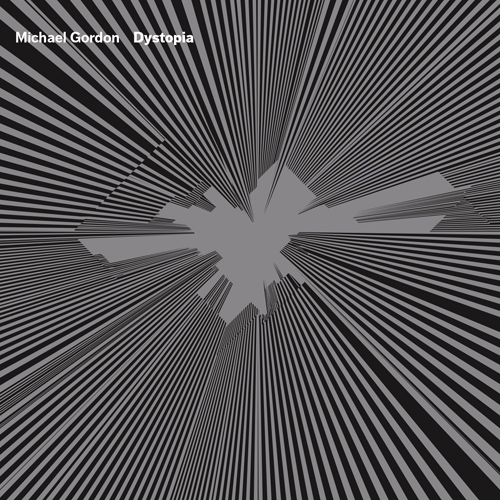 GORDON, M.: Dystopia / Rewriting Beethoven's Symphony No. 7 (Bamberg Symphony, Los Angeles Philharmonic, Nott, Robertson)