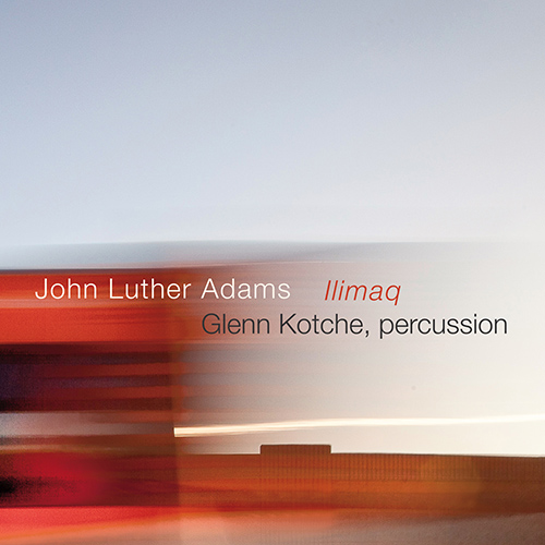ADAMS, J.L.: Ilimaq (Kotche)