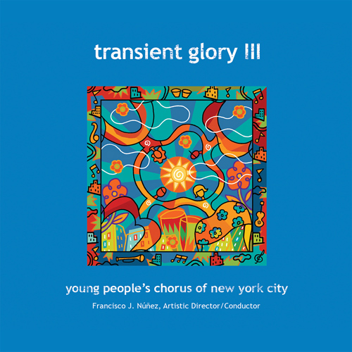Choral Concert: Young People's Chorus of New York City - GORDON, M. / YOON, Bora / MONK, M. / RILEY, T. / CORIGLIANO JR., J. (transient glory III)
