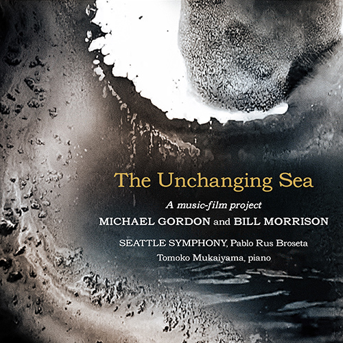 GORDON, M.: Unchanging Sea (The) / Beijing Harmony (Tomoko Mukaiyama, Seattle Symphony, Broseta)