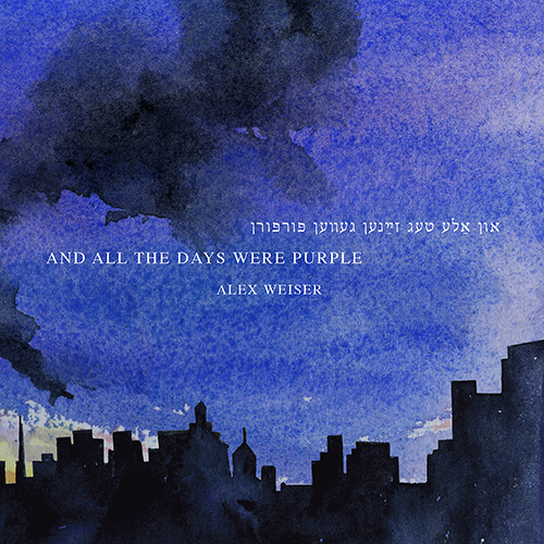 WEISER, A.: and all the days were purple / 3 Epitaphs (Bagg, Dionne, Compitello, Bennardo, Levinson, H. Collins)
