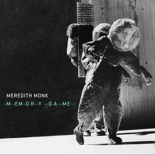 MONK, M.: Memory Game (Meredith Monk and Vocal Ensemble, Bang on a Can All-Stars)