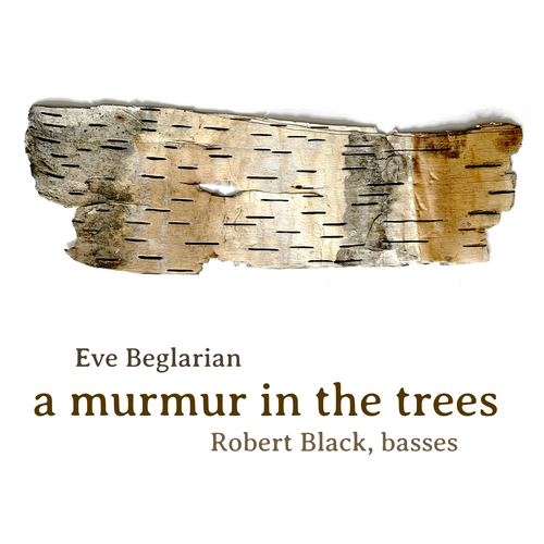BEGLARIAN, E.: Murmur in the Trees (A) (Black)