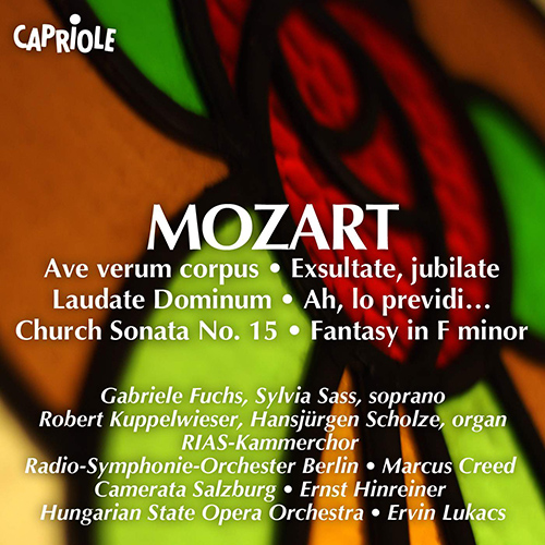 MOZART, W.A.: Ave verum corpus / Exsultate jubilate / Laudate Dominum / Church Sonata No. 15 / Fantasy in F Minor, K. 608 / Ah, lo previdi