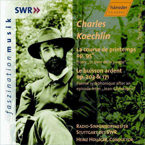 KOECHLIN: Course de Printemps (La), Op. 95 / Le Buisson ardent, Op. 203 / Op. 171