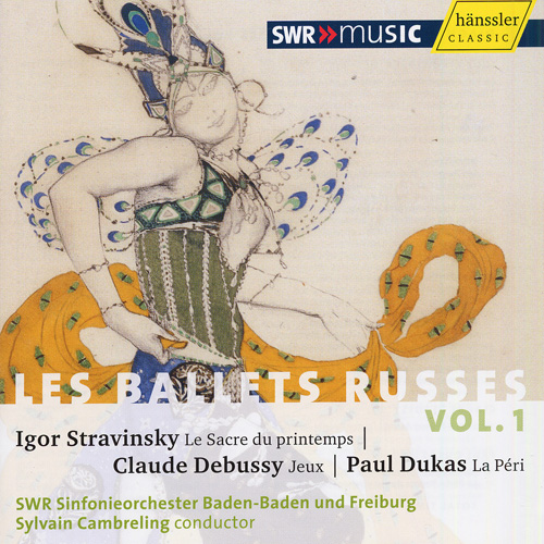 STRAVINSKY, I.: Sacre du printemps (Le) / DEBUSSY, C.: Jeux / DUKAS, P.: La Peri (Les Ballets Russes, Vol. 1) (Cambreling)