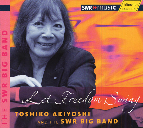 AKIYOSHI, T.: Let Freedom Swing