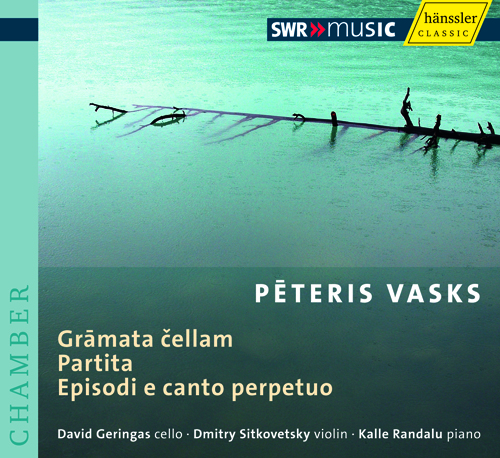 VASKS, P.: Gramata cellam / Partita / Episodi e canto perpetuo (Geringas)