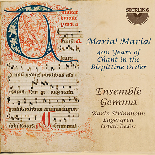 MARIA! MARIA! - 400 Years of Chant in the Birgittine Order (Ensemble Gemma, Lagergren)
