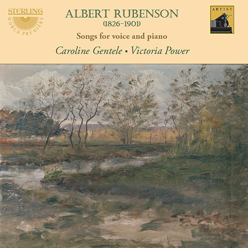 RUBENSON, A.: Vocal Music - 5 Poems by Heinrich Heine / 6 Songs / 6 Poems / I skogen (Gentele, Power)
