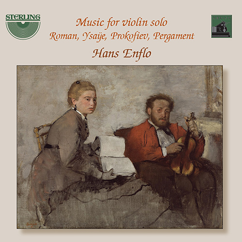 Violin Recital: Enflo, Hans - ROMAN, J.H. / YSAŸE, E. / PERGAMENT, M. / PROKOFIEV, S. (Music for Violin Solo)