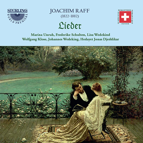 RAFF, J.: Lieder (Unruh, Schulten, Wedekind, Klose, Wedeking, Djeddikar)