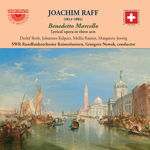 RAFF, J.: Benedetto Marcello [Opera] (D. Roth, Kalpers, M. Ramos, Joswig, South West German Radio Kaiserslautern Orchestra, G. Nowak)