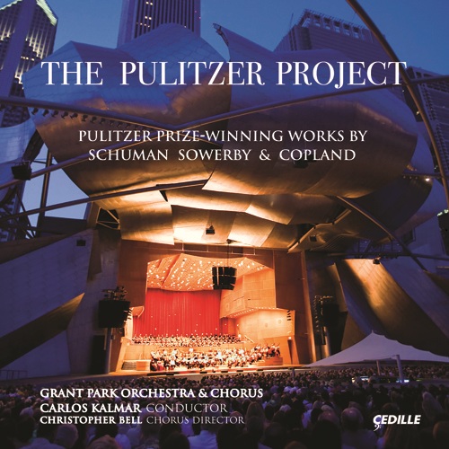 SCHUMAN, W.: Free Song (A) / COPLAND, A.: Appalachian Spring / SOWERBY, L.: The Canticle of the Sun (The Pulitzer Project) (Kalmar)