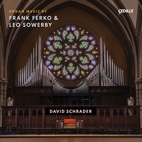 FERKO, F. / SOWERBY, L.: Organ Music (Schrader)
