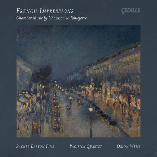 CHAUSSON, E.: Concerto for Violin, Piano and String Quartet, Op. 21 / TAILLEFERRE, G.: Berceuse (French Impressions) (Barton Pine, Pacifica Quartet)