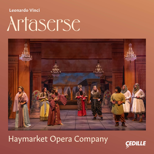 VINCI, L.: Artaserse [Opera] (Kangmin Justin Kim, Murrah, Fons, McCormack, Ferring, Belongie, Haymarket Opera Orchestra, Trompeter)